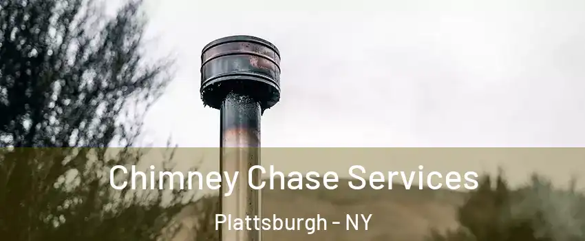  Chimney Chase Services Plattsburgh - NY