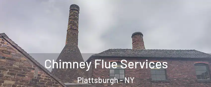  Chimney Flue Services Plattsburgh - NY