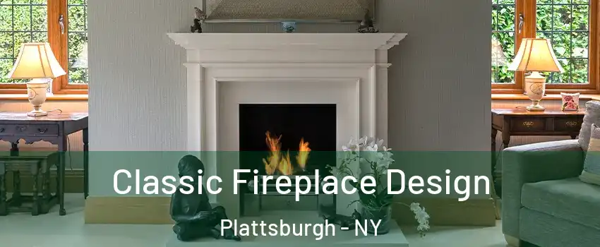  Classic Fireplace Design Plattsburgh - NY