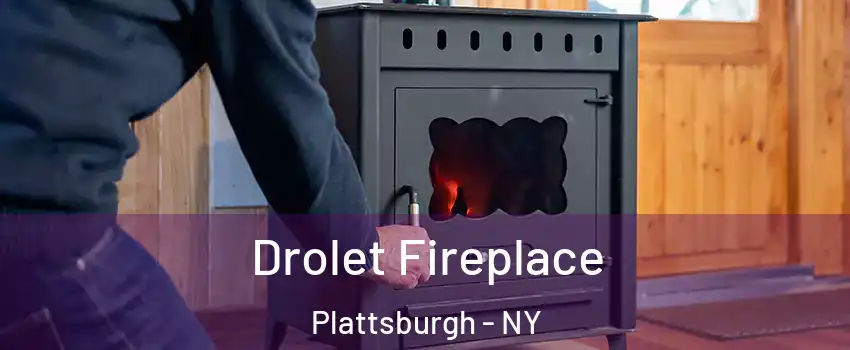  Drolet Fireplace Plattsburgh - NY