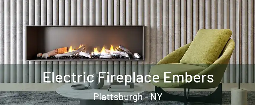  Electric Fireplace Embers Plattsburgh - NY