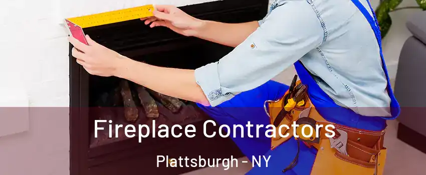  Fireplace Contractors Plattsburgh - NY