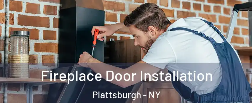  Fireplace Door Installation Plattsburgh - NY