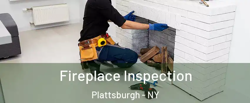  Fireplace Inspection Plattsburgh - NY