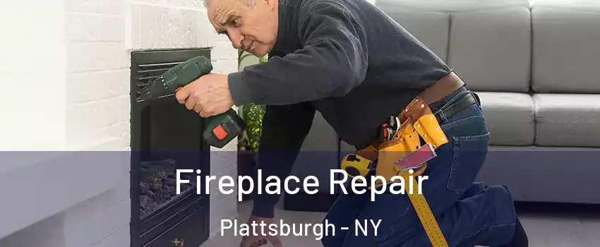  Fireplace Repair Plattsburgh - NY